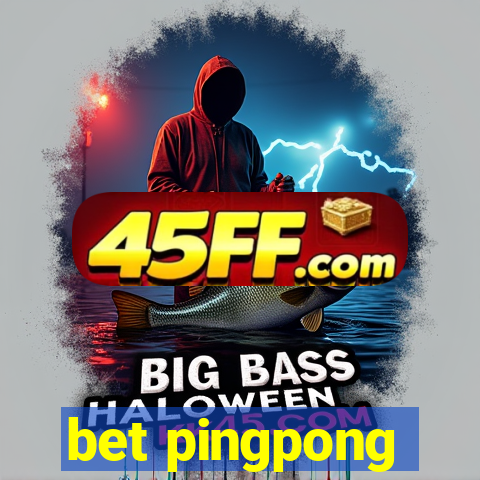 bet pingpong